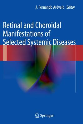 Retinal and Choroidal Manifestations of Selected Systemic Diseases Cover Image