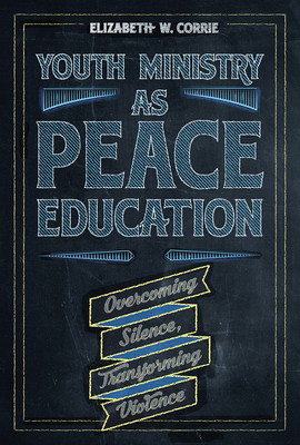 Cover for Youth Ministry as Peace Education