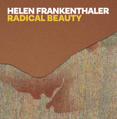 Helen Frankenthaler: Radical Beauty By Jane Findlay Cover Image