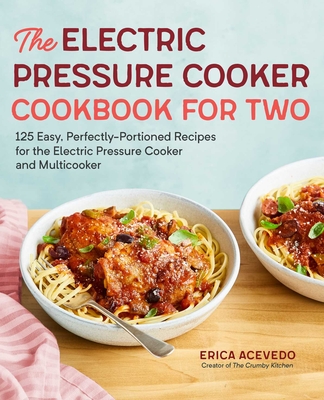 Cover for The Electric Pressure Cooker Cookbook for Two
