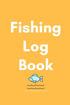 Fishing Log Book: Fishing Log For Children's (Paperback)