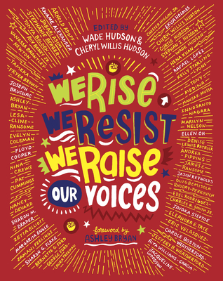We Rise, We Resist, We Raise Our Voices By Wade Hudson (Editor), Cheryl Willis Hudson (Editor) Cover Image