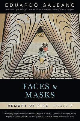 Faces and Masks: Memory of Fire, Volume 2