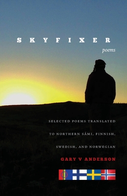 Skyfixer: With selected poems translated to Northern Sámi, Finnish, Swedish and Norwegian