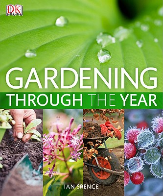 Gardening Through the Year: Your Month-by-Month Guide to What to Do When in the Garden Cover Image