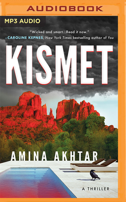 Kismet: A Thriller By Amina Akhtar, Dilshad Vadsaria (Read by), Kimberly Woods (Read by) Cover Image