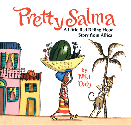 Pretty Salma: A Little Red Riding Hood Story From Africa Cover Image