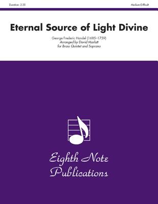 Eternal Source of Light Divine: Score & Parts (Eighth Note Publications) Cover Image