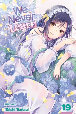 We Never Learn, Vol. 19 By Taishi Tsutsui Cover Image