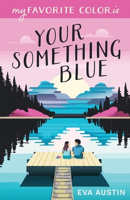 My Favorite Color is Your Something Blue By Eva Austin Cover Image