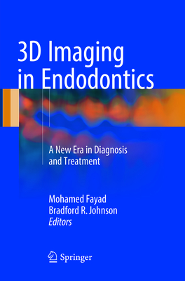 3D Imaging in Endodontics: A New Era in Diagnosis and Treatment Cover Image