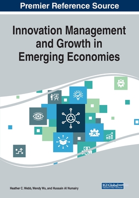 Innovation Management and Growth in Emerging Economies Innovation Management and Growth in Emerging Economies cover