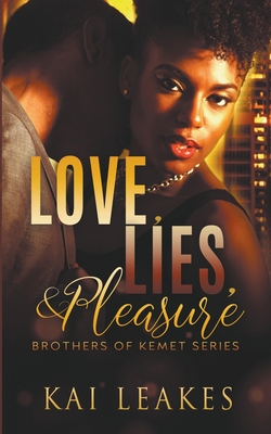 Love, Lies, & Pleasure By Kai Leakes Cover Image