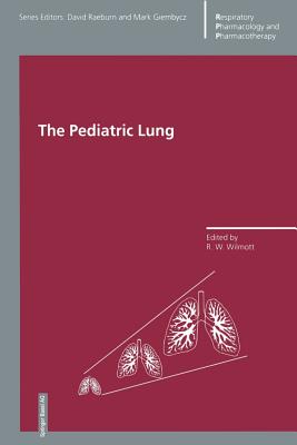 The Pediatric Lung (Respiratory Pharmacology and Pharmacotherapy)