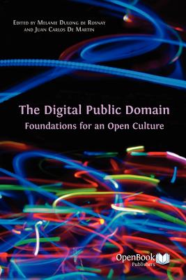 The Digital Public Domain: Foundations for an Open Culture Cover Image
