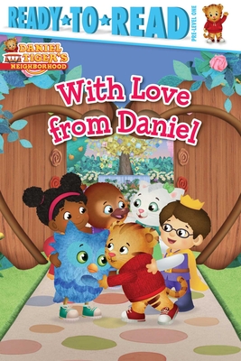 With Love from Daniel: Ready-to-Read Pre-Level 1 (Daniel Tiger's Neighborhood) By Patty Michaels, Jason Fruchter (Illustrator) Cover Image