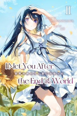 I Met You After the End of the World (Light Novel) Volume 2 Cover Image