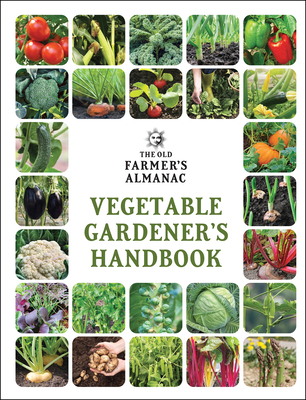 The Old Farmer's Almanac Vegetable Gardener’s Handbook: A Gift for the Gardening Lover