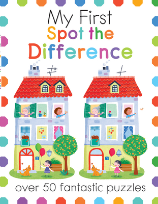 My First Spot the Difference: Over 50 Fantastic Puzzles (My First Activity Books) By Joe Potter, Marta Costa Virgili (Illustrator) Cover Image