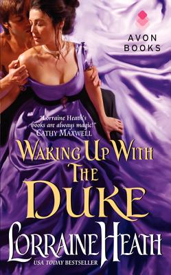 Waking Up With the Duke (London's Greatest Lovers #3) By Lorraine Heath Cover Image