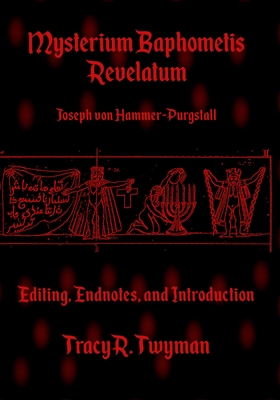 Mysterium Baphometis Revelatum: Editing, Endnotes, and Introduction Cover Image