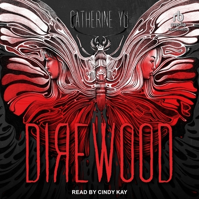 Direwood By Catherine Yu, Cindy Kay (Read by) Cover Image