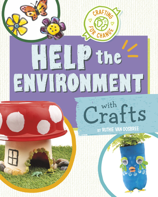 Help the Environment with Crafts Cover Image