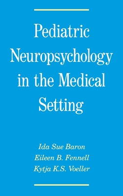 Pediatric Neuropsychology In The Medical Setting 