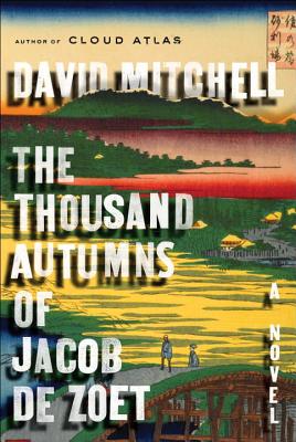 Cover Image for The Thousand Autumns of Jacob de Zoet: A Novel