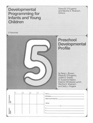 Developmental Programming for Infants and Young Children: Volume 5. Preschool Development Profile By Diane D'Eugenio (Editor), Martha S. Moersch (Editor) Cover Image
