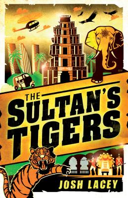 The Sultan's Tigers By Josh Lacey Cover Image