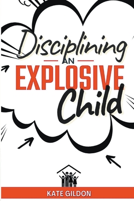 Disciplining an Explosive Child Cover Image