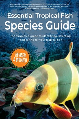 Essential Tropical Fish: Species Guide By Anne Finlay Cover Image