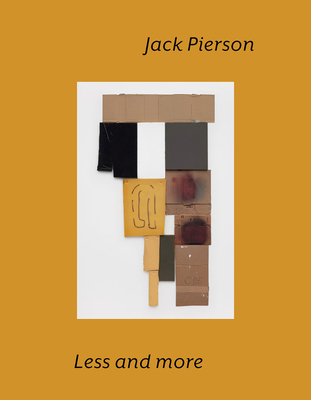 Jack Pierson: Less and More By Jack Pierson (Artist), Bruce Benderson (Text by (Art/Photo Books)), Andy Campbell (Text by (Art/Photo Books)) Cover Image