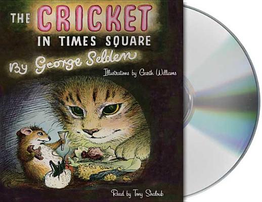 The Cricket in Times Square (Chester Cricket and His Friends #1) Cover Image