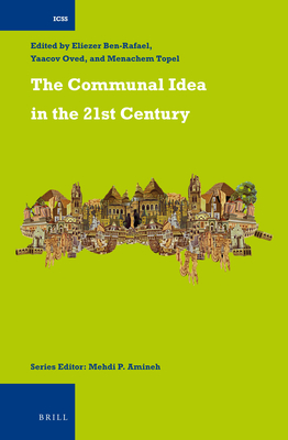 The Communal Idea in the 21st Century (International Comparative Social Studies #30) Cover Image
