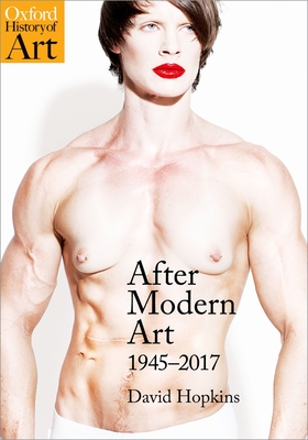 After Modern Art: 1945-2017 (Oxford History of Art)