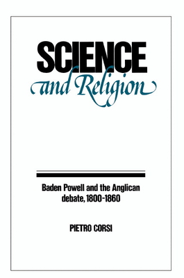 Science and Religion: Baden Powell and the Anglican Debate, 1800 1860