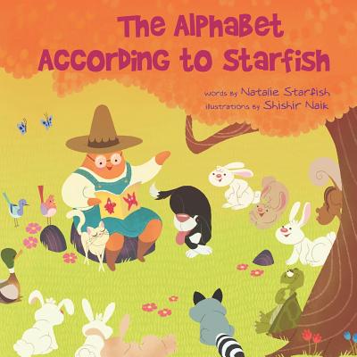 The Alphabet According to Starfish By Natalie Starfish, Shishir Naik (Illustrator) Cover Image