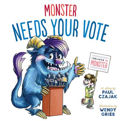 Cover for Monster Needs Your Vote (Monster & Me)