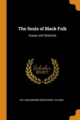 The Souls of Black Folk: Essays and Sketches Cover Image