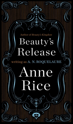 Beauty's Release: A Novel (A Sleeping Beauty Novel #3)