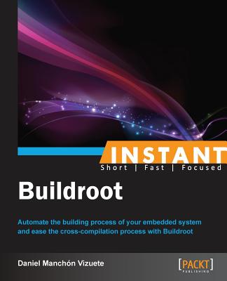 Instant Buildroot By Daniel Manchón Cover Image