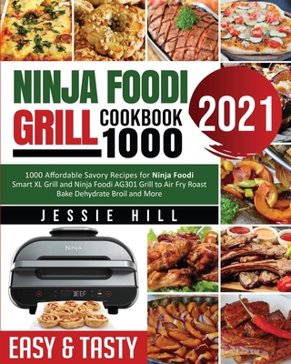 Ninja Foodi Smart XL Grill Cookbook 2021: 1000-Days Amazing