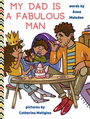 My Dad is a Fabulous Man: Picture Book to Celebrate Fathers OPTION 1 - Black / Brown Skin Cover Image