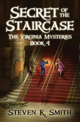 Secret of the Staircase (Virginia Mysteries #4)