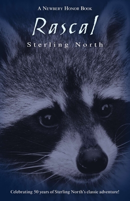 Rascal: Celebrating 50 Years of Sterling North's Classic Adventure! Cover Image