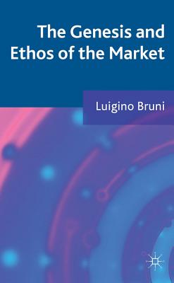 The Genesis and Ethos of the Market Cover Image