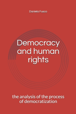 Democracy and human rights: the analysis of the process of democratization Cover Image