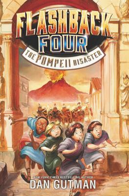 Flashback Four #3: The Pompeii Disaster By Dan Gutman Cover Image